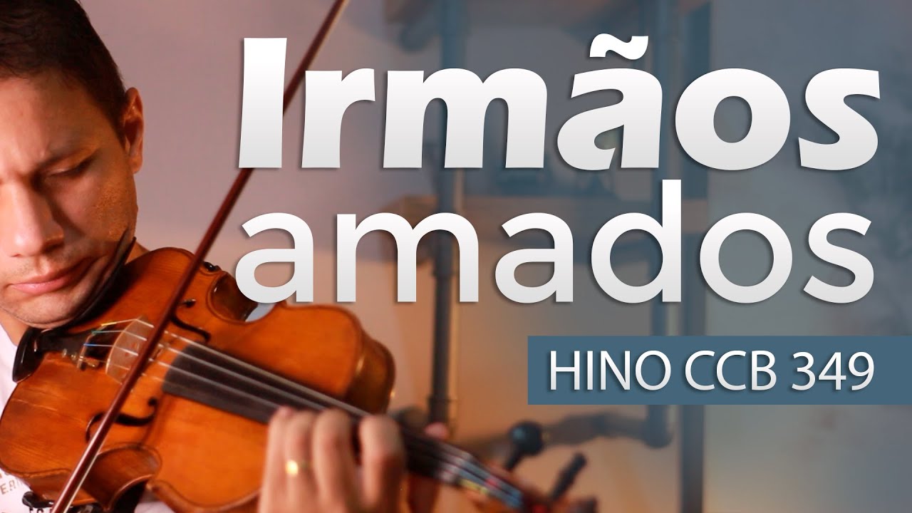 Hino CCB 349 - Irmãos Amados - Solo de violino em cordas duplas