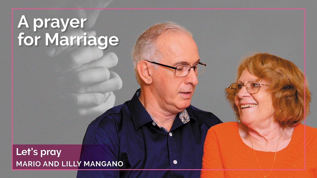 A Prayer for Marriage - Let's Pray with Lilly and Mario Mangano