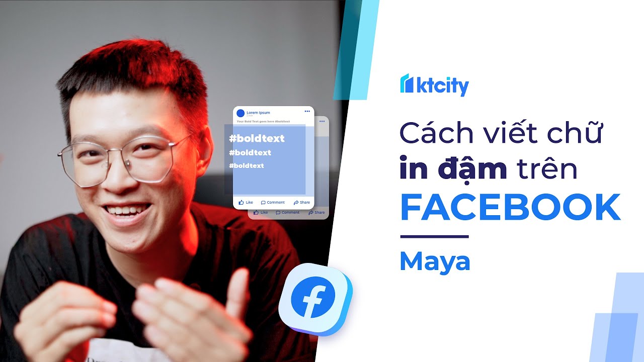 (Hướng dẫn) 3 cách viết chữ in đậm trên Facebook cưc dễ - Maya | KTcity