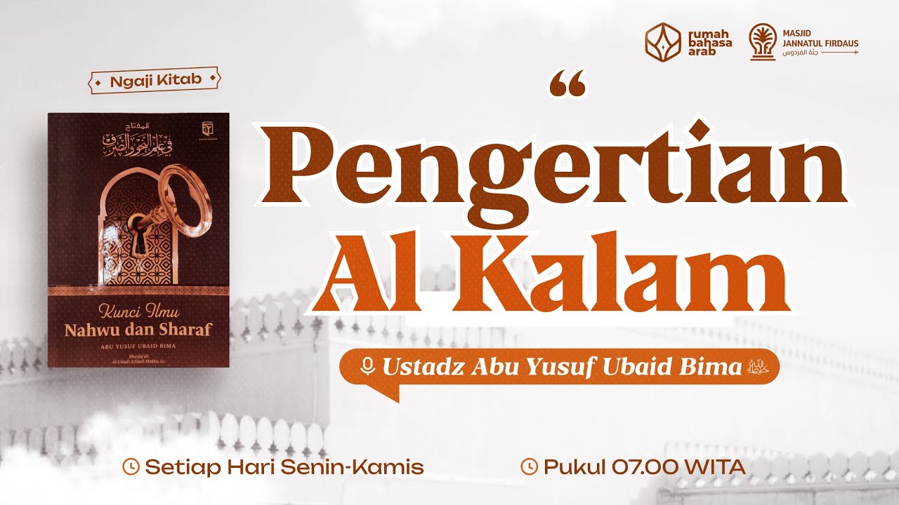 2. Pengertian Al Kalam | Kunci Ilmu Nahwu | Ustadz Abu Yusuf Ubaid Bima
