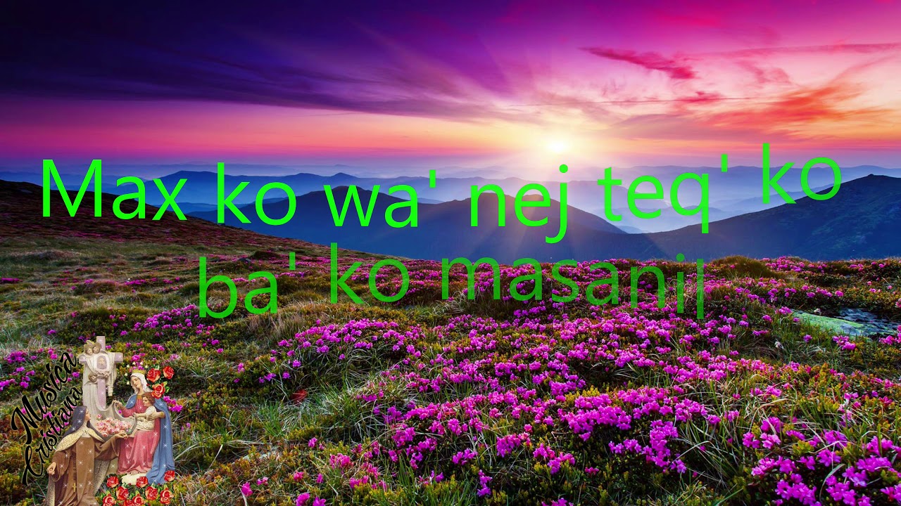 Juan Pablo II Vol 3, Max ko wa' nej teq' ko ba' ko masanil