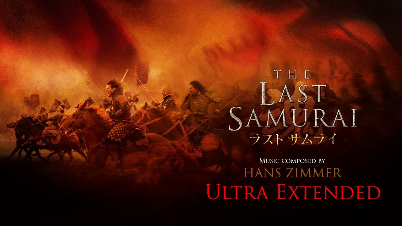 Hans Zimmer: The Last Samurai Theme [Ultra Extended by Gilles Nuytens]
