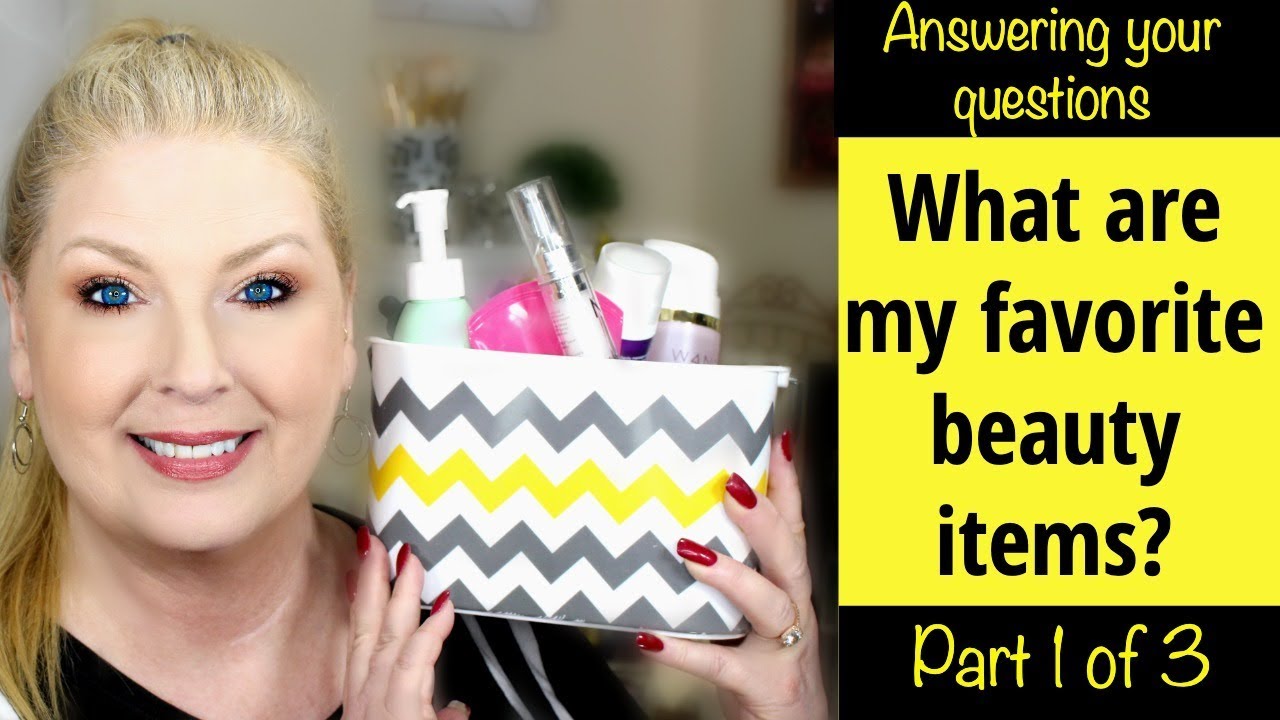 What are my favorite beauty items? Part 1 of 3