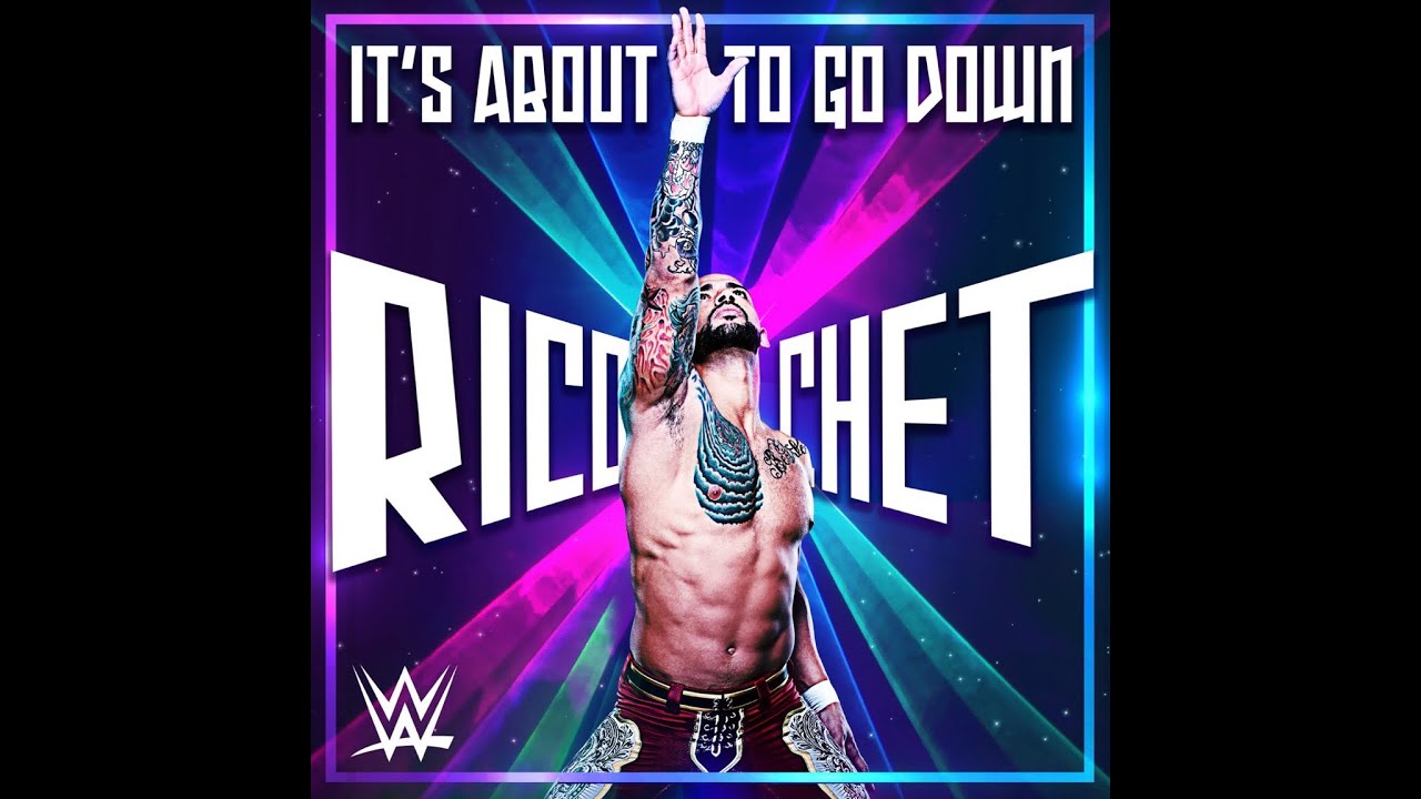 Ricochet - It’s About To Go Down (Entrance Theme)