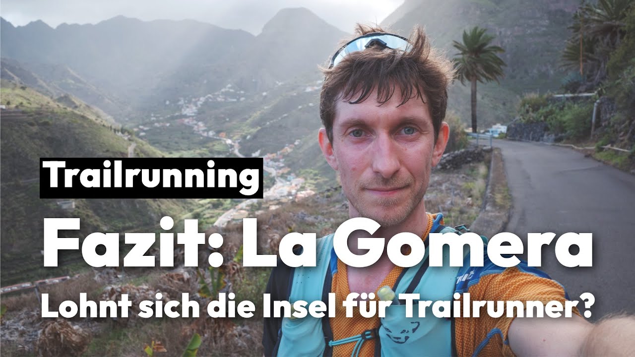 La Gomera – Wie gut ist die kanarische Insel fürs Trailrunning?