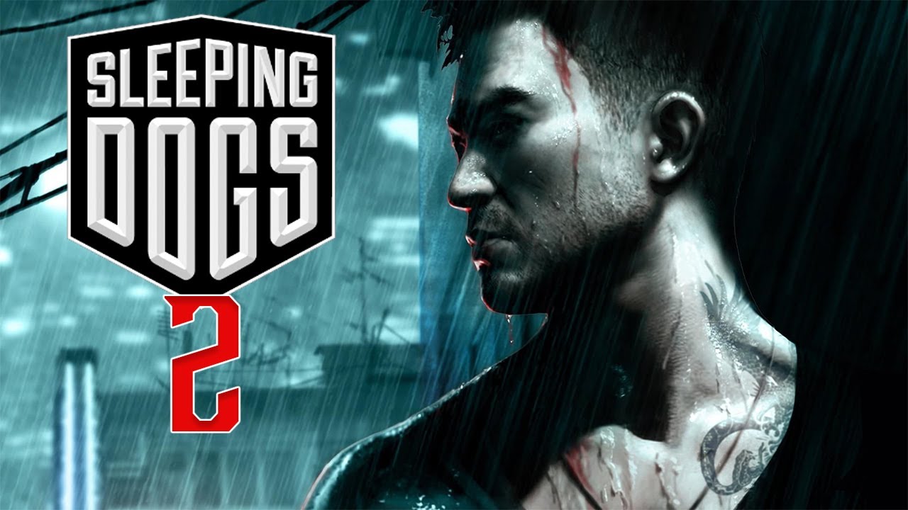 Genuine Reasons Why You'll Never Get to Play Sleeping Dogs 2!