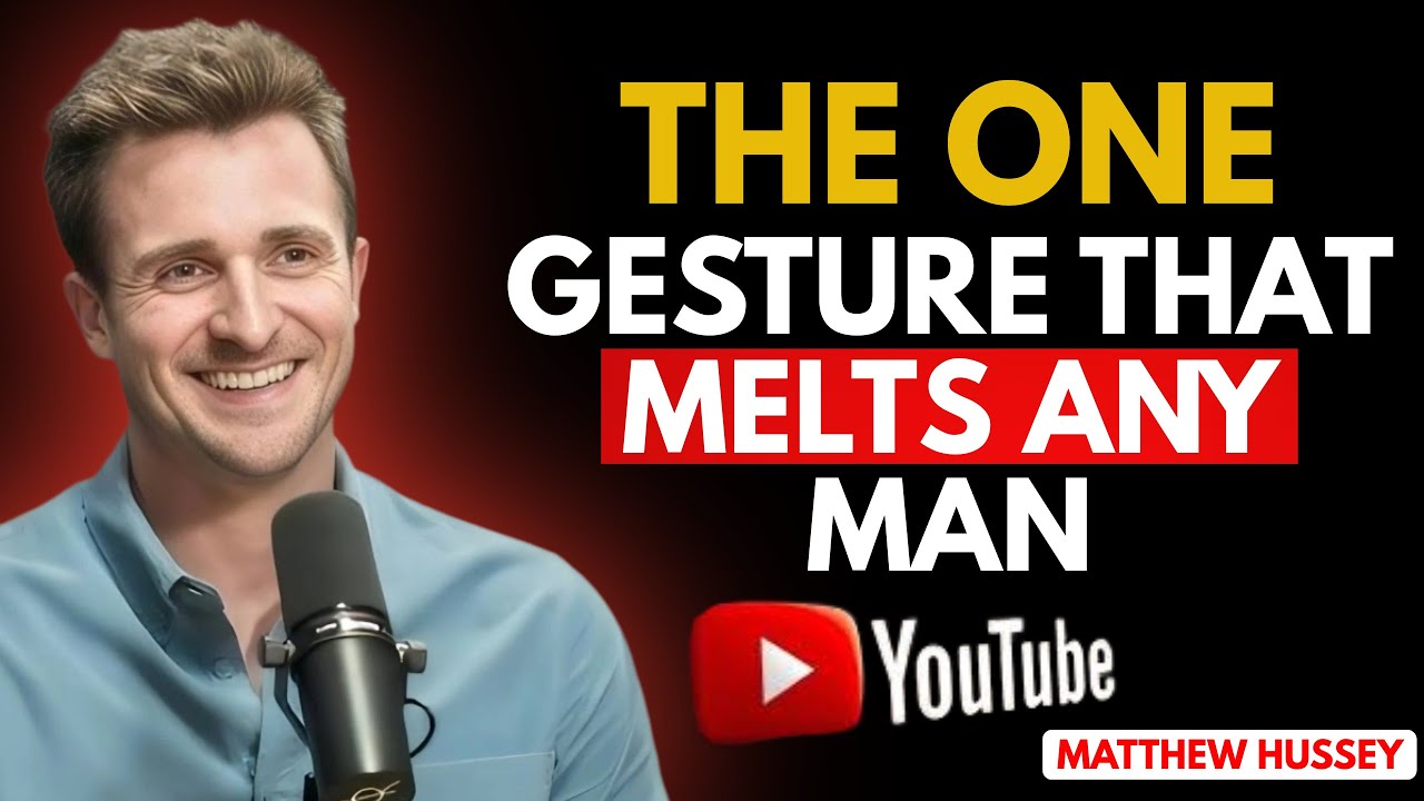 THE WOMANLY GESTURE THAT MELTS ANY MAN AND ALMOST NOBODY USES! | MATTHEW HUSSEY