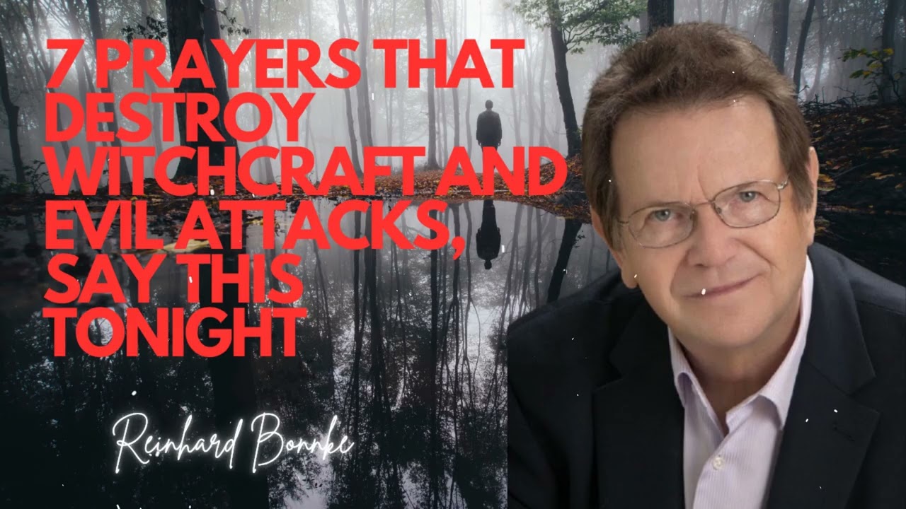 Reinhard Bonnke _ 7 Prayers That DESTROY Witchcraft and Evil Attacks, SAY THIS TONIGHT