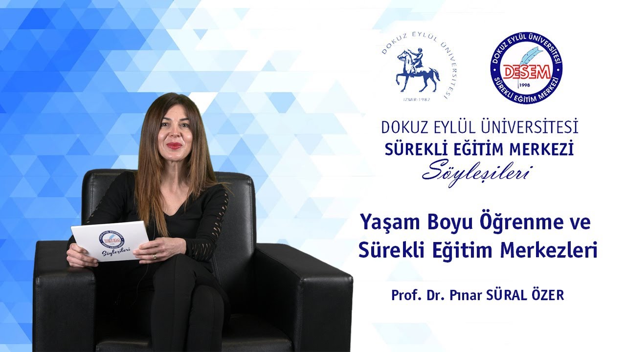 DESEM Söyleşileri - 70 Yaşam Boyu Öğrenme ve Sürekli Eğitim Merkezleri
