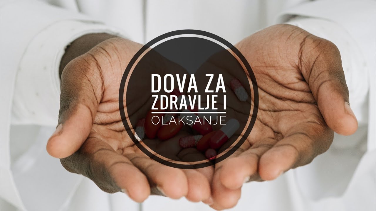 Dova za zdravlje i olaksanje.