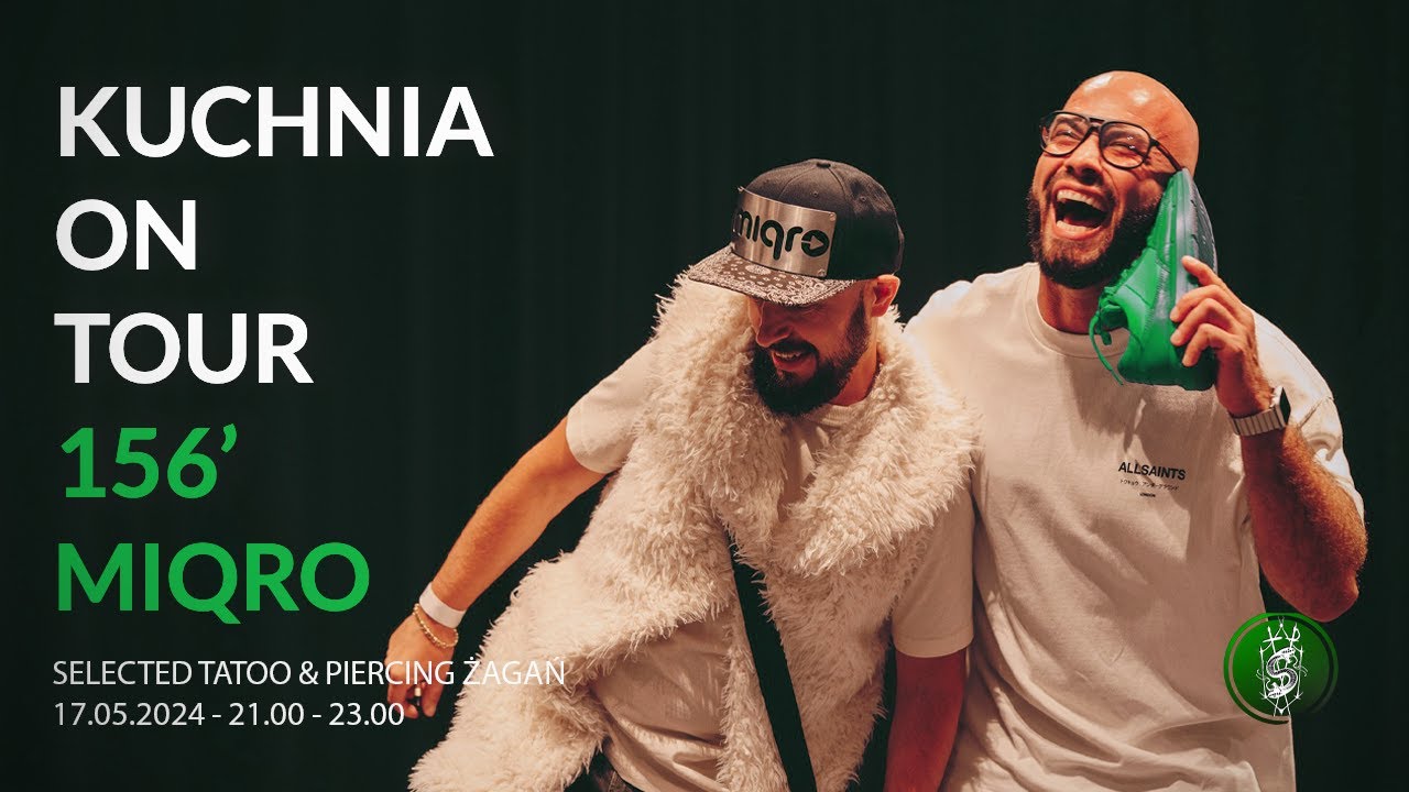 KUCHNIA on tour 156 with MIQRO /ŻAGAŃ
