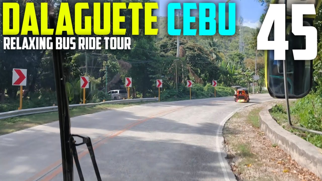 DALAGUETE CEBU 🇵🇭 | BUS RIDE TOUR EPISODE 45