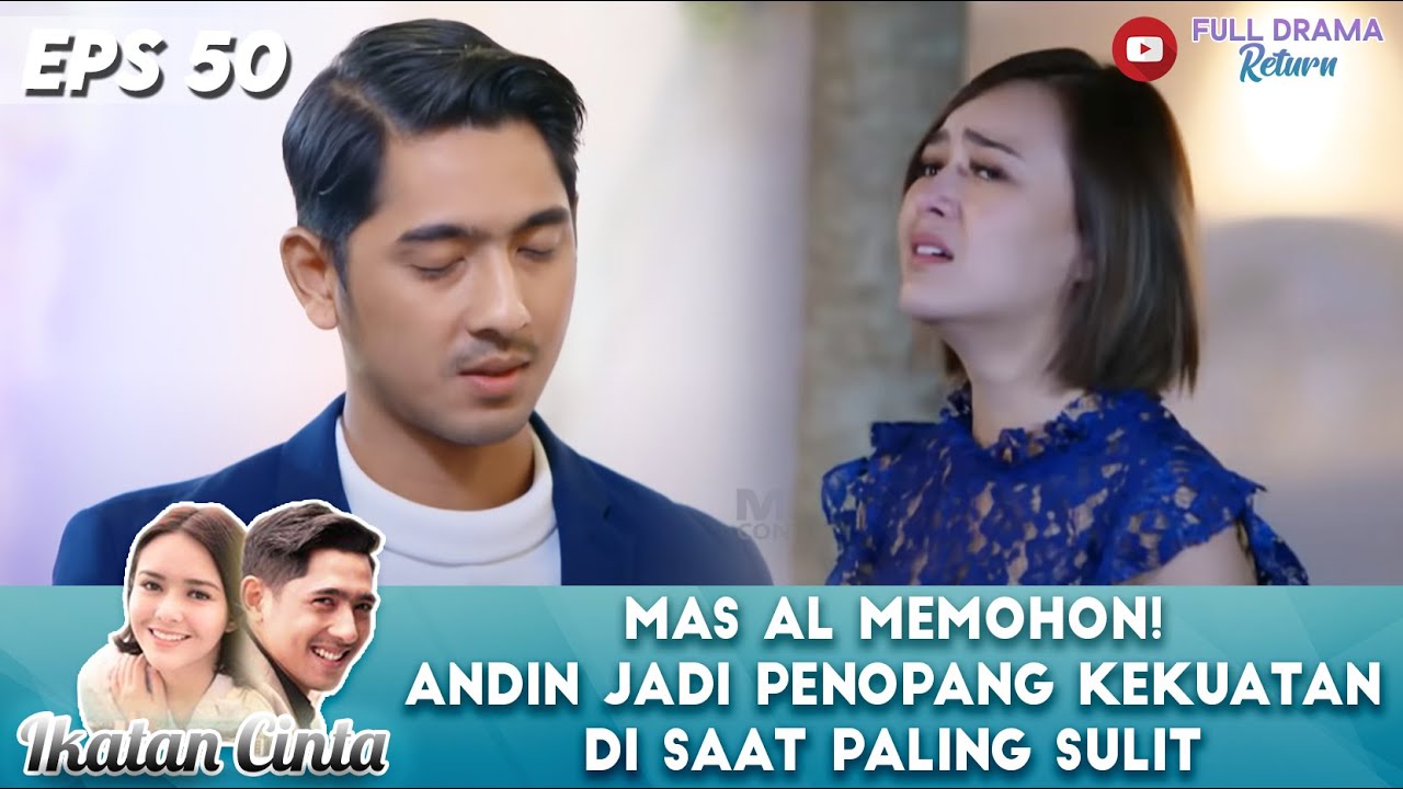 MAS AL MEMOHON! ANDIN JADI PENOPANG KEKUATAN DI SAAT PALING SULIT - IKATAN CINTA