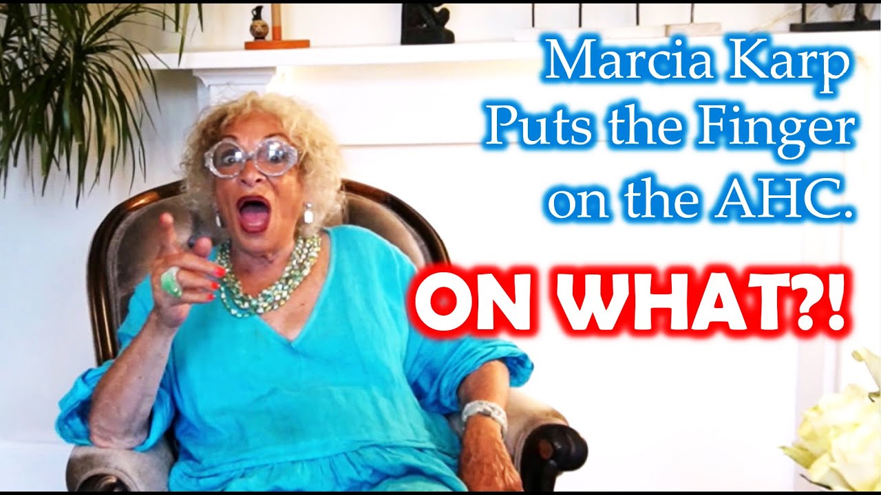 Marcia Karp Puts the Finger on the AHC. On What?