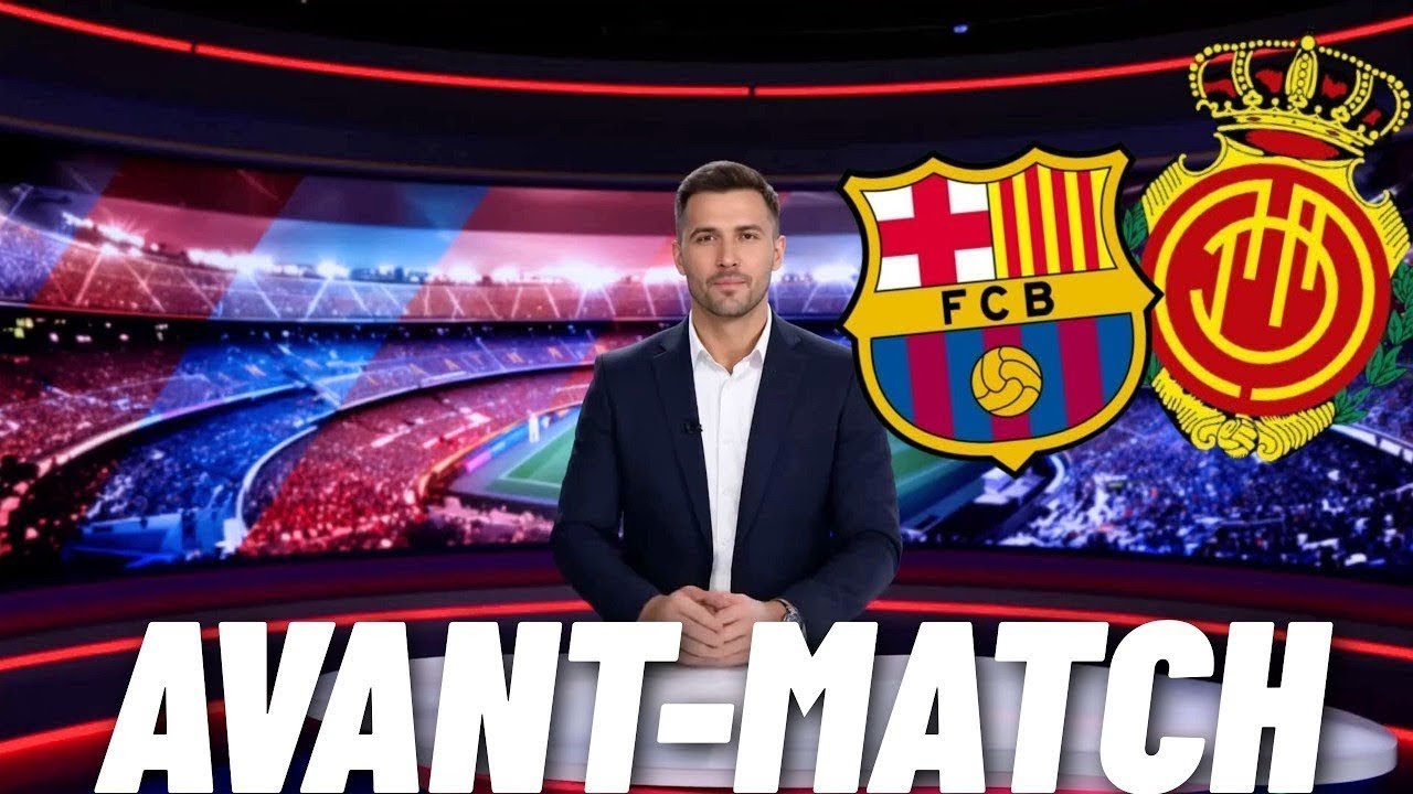 🚨 BARÇA VS MAJORQUE : AVANT-MATCH !