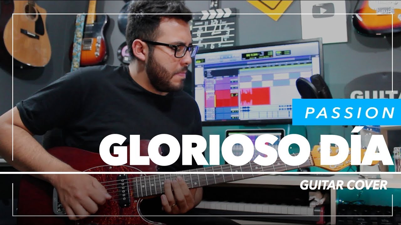 Glorioso Día - Glorious Day | Passion - Guitar Cover  ► Sebastian Mora