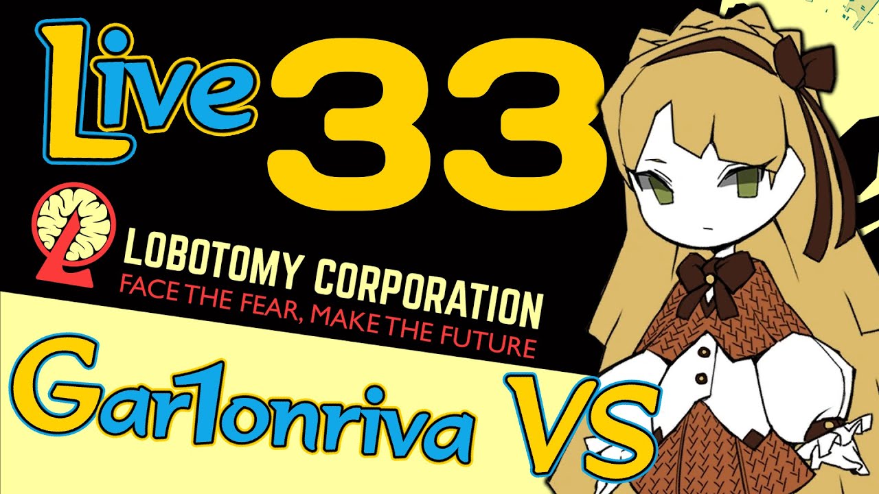 Day 45+ (GVL Lobotomy Corporation) #33 Blind Playthrough
