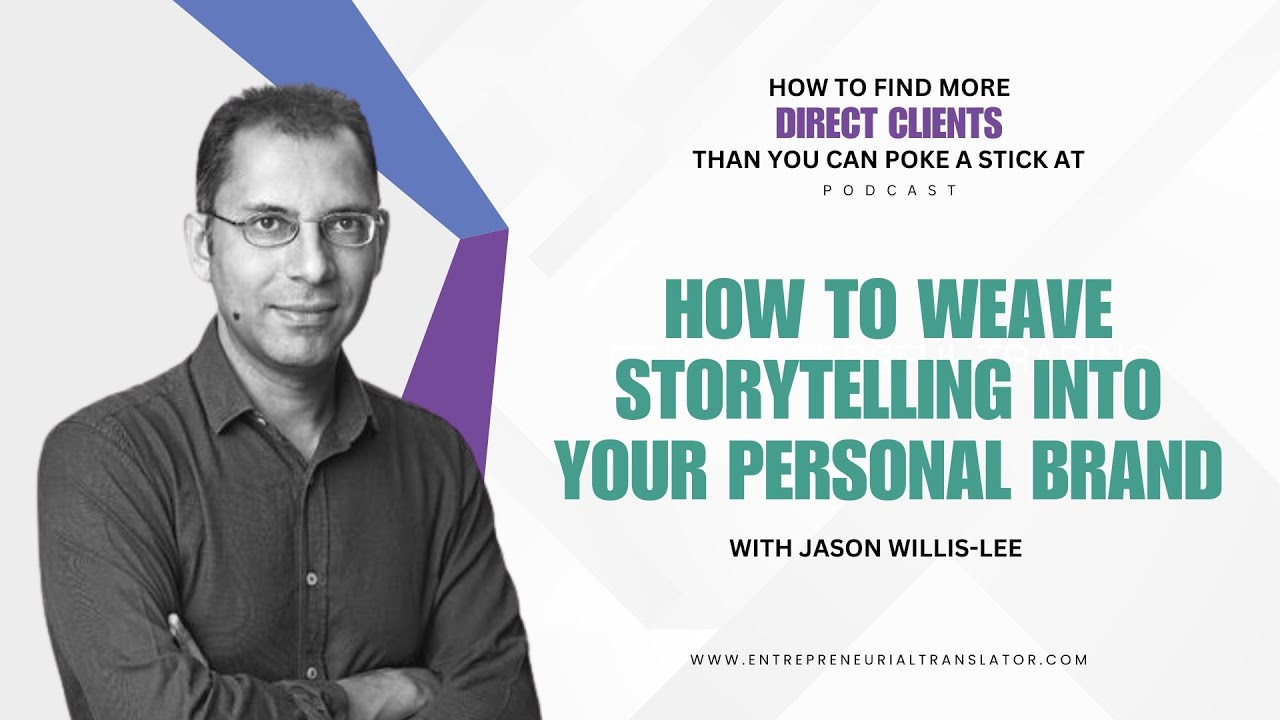 How to Weave Storytelling Into Your Personal Brand as a Freelance Translator