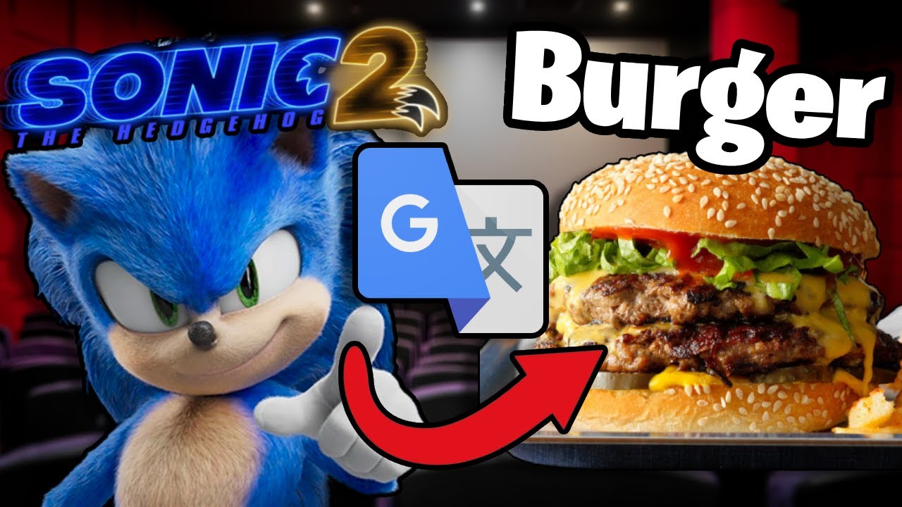 I Google Translated the SONIC MOVIE 100 Times
