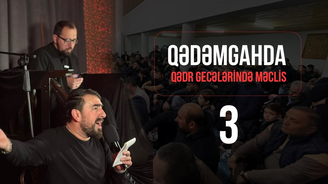 Qədr gecəsi 3 I Hacı Cavid Pənahlı I Zirə Əli Qədəmgahı I 2025