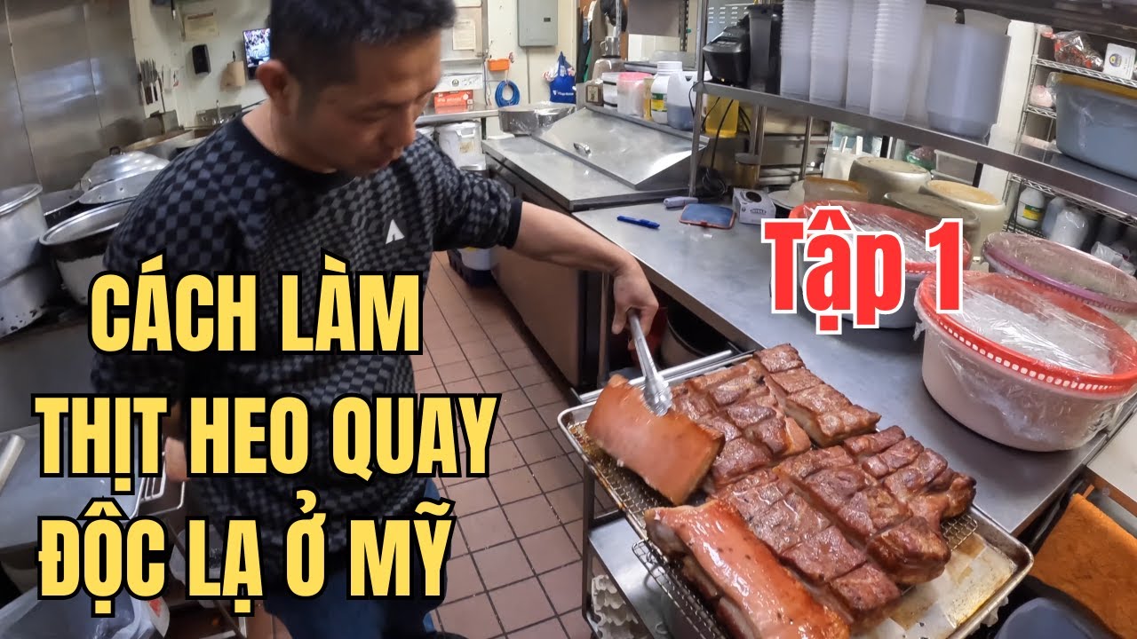 Tiệm Cơm Chỉ Dì 7 | Anh Chủ Chia Sẻ Cách Làm Heo Quay Da Giòn Để Kinh Doanh Ở Mỹ | Tập 1