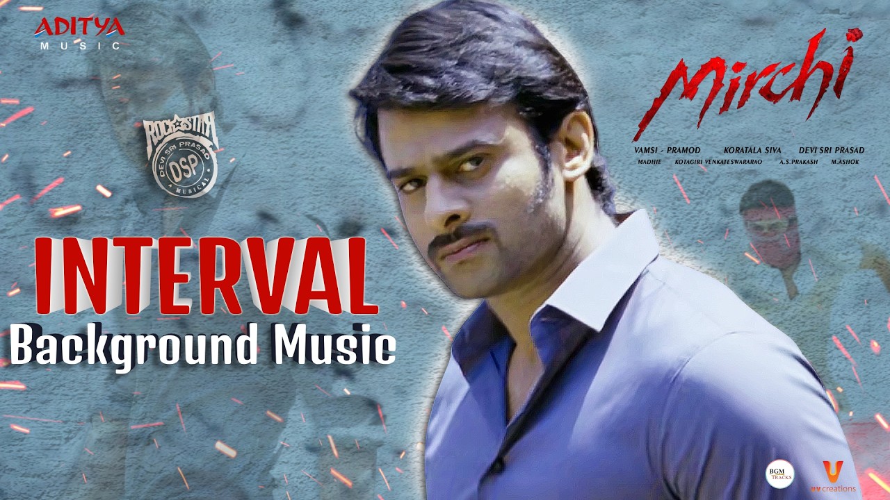 Mirchi Mass Theme | Mirchi Interval BGM | Mirchi Maranaalani Full Song | DSP BGMs | Prabhas BGMs