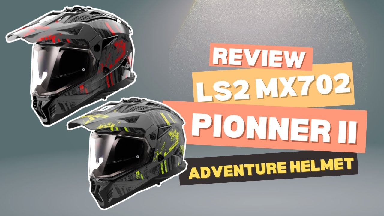 LS2 MX702 PIONNER II ADVENTURE | HELMET REVIEW | ADVENTURE HELMET !!!