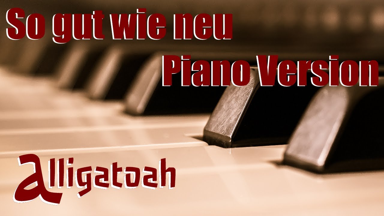 Alligatoah | So gut wie neu | Piano Version