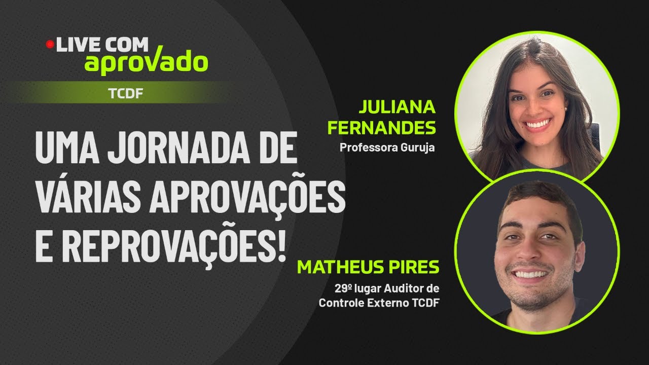 Live com Aprovado - Matheus Pires - 29º lugar no TCDF