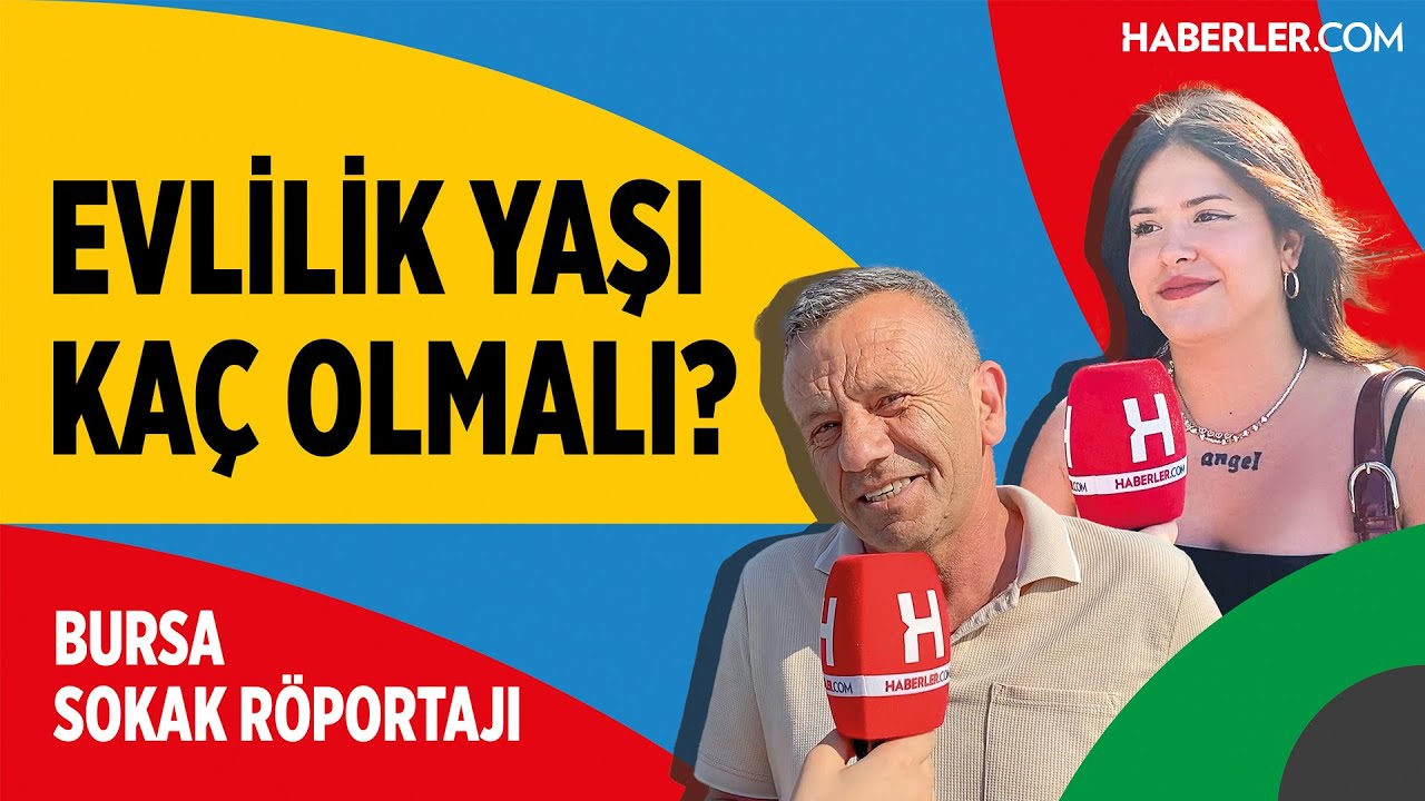 Evlilik Yaşı Kaç Olmalı? | Bursa Sokak  Röportajı