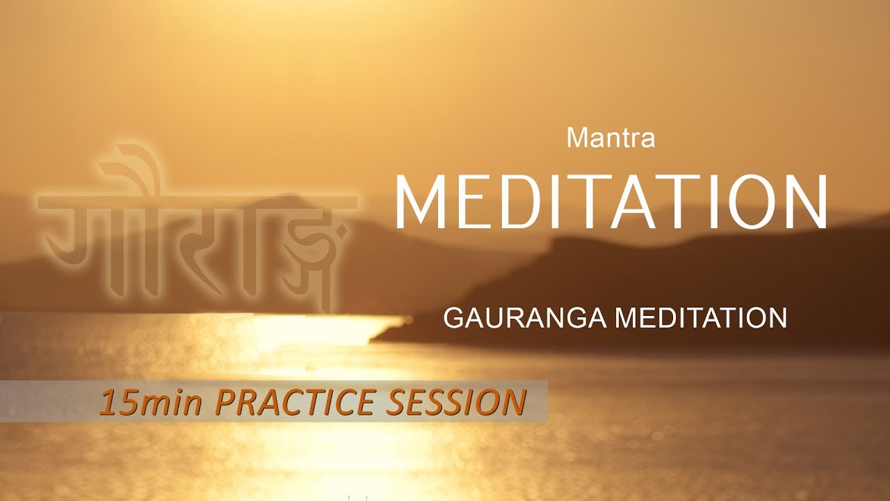 10. Mantra Meditation - Gauranga 15min