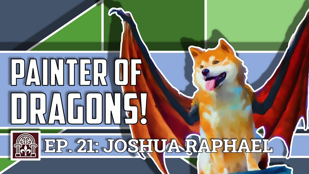 21. Painter of Dragons with Joshua Raphael