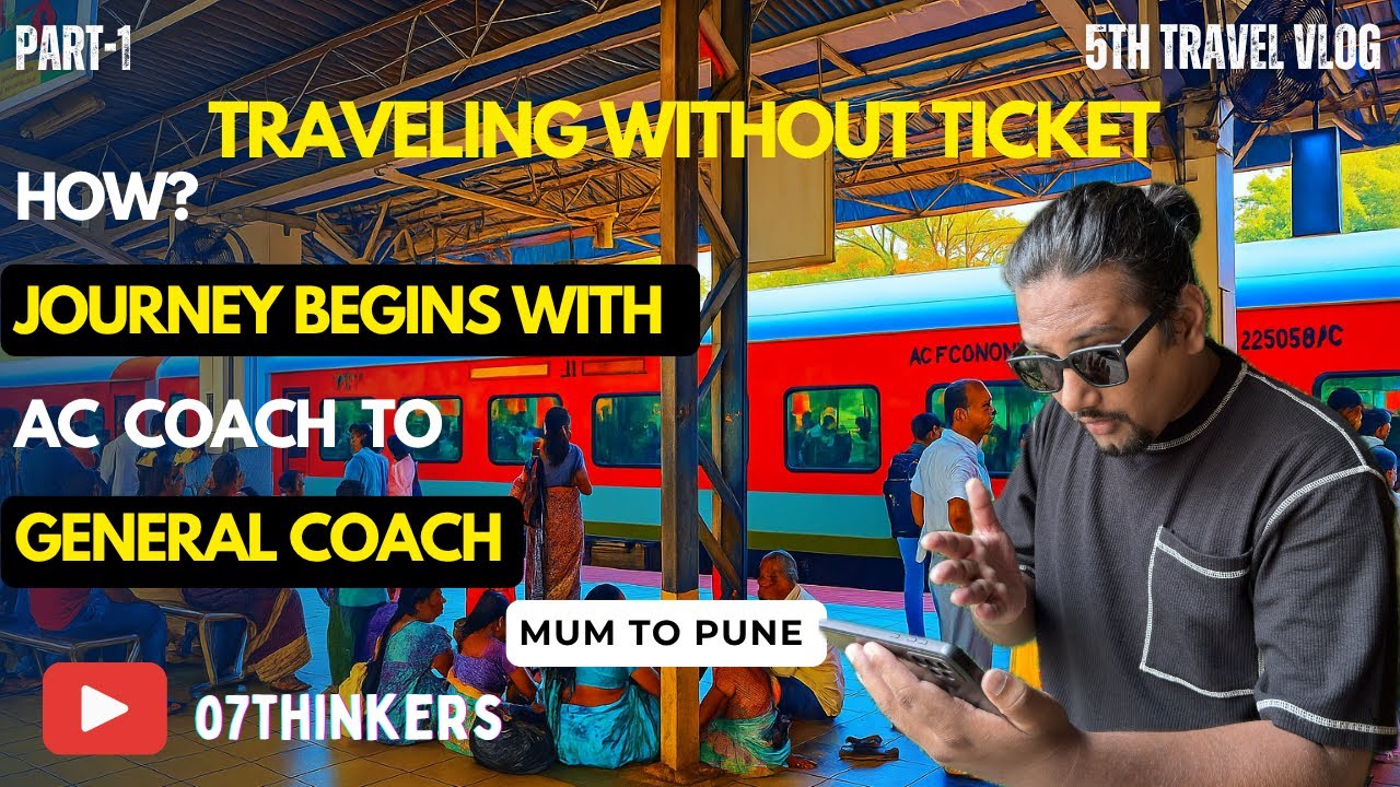 Traveling Without Ticket to Pune | From AC Coach To General Coach | Day-1 | 4th  TRAVEL VLOG 2025.