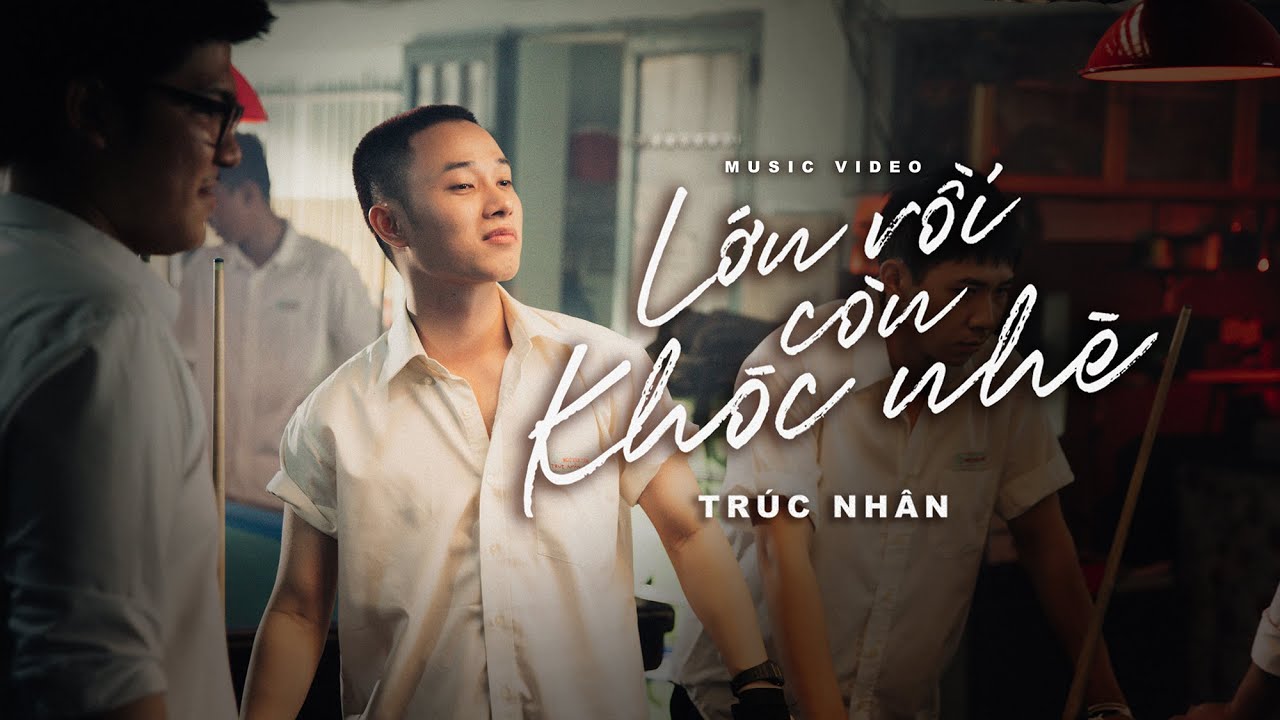 LỚN RỒI CÒN KHÓC NHÈ  ( MV ) | TRÚC NHÂN (#LRCKN)