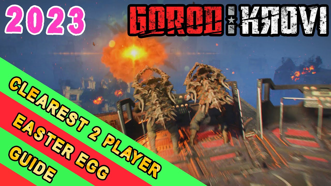 2023 2 PLAYER CLEAREST GOROD KROVI Easter Egg Guide