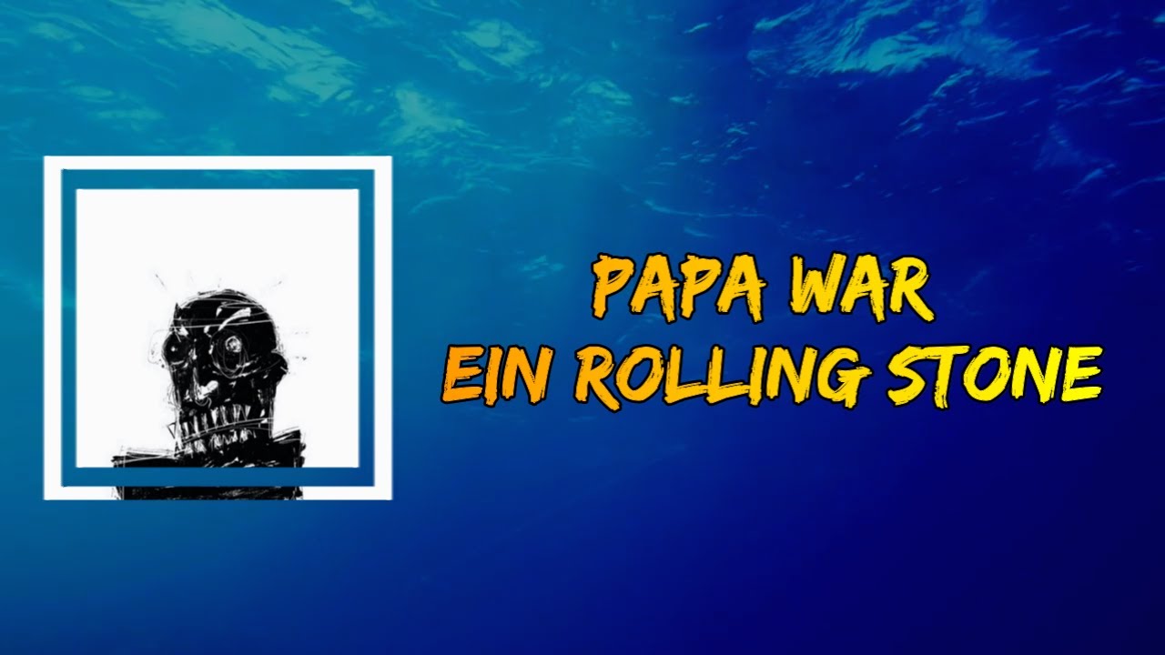 Haftbefehl - Papa war ein Rolling Stone (Lyrics)