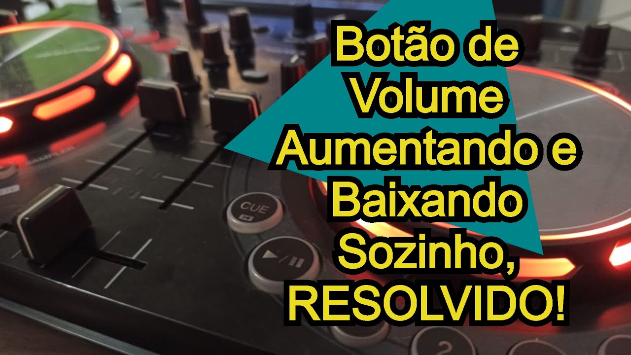 Botão de volume aumentando e baixando sozinho no ddj wego 2, resolvido!  #TUTORIAL