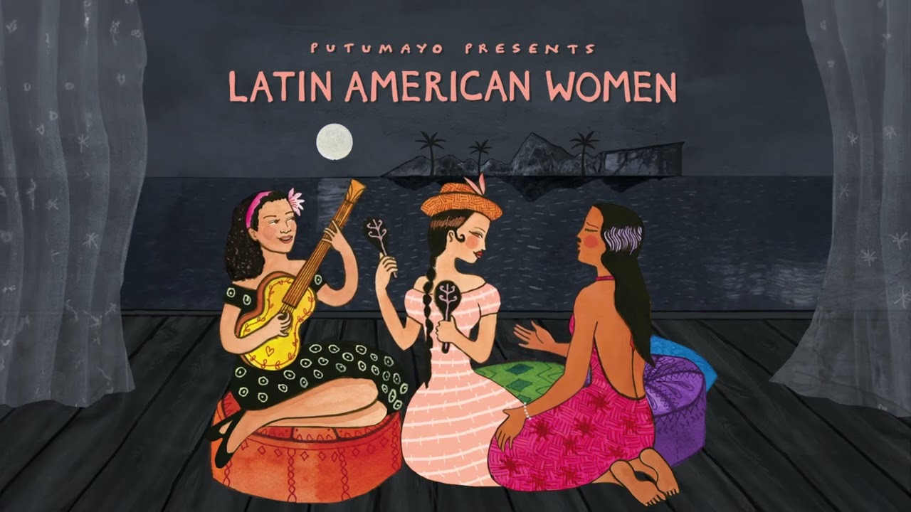 Latin American Women (Official Putumayo Version)