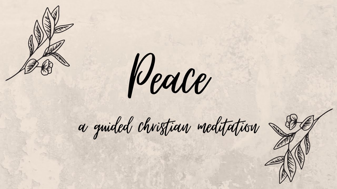 Мир // Руководимая христианская медитация