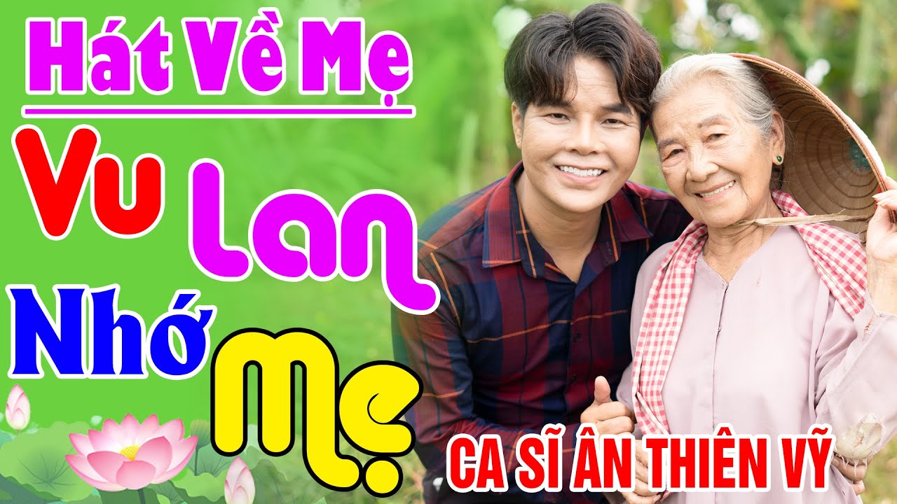 Vu Lan Báo Hiếu - Nhạc Vu Lan 2025 -Nhạc Mẹ Cha Hay Nhất 2025 #NgheĐiRồiKhóc - Tiếng Hát Ân Thiên Vỹ