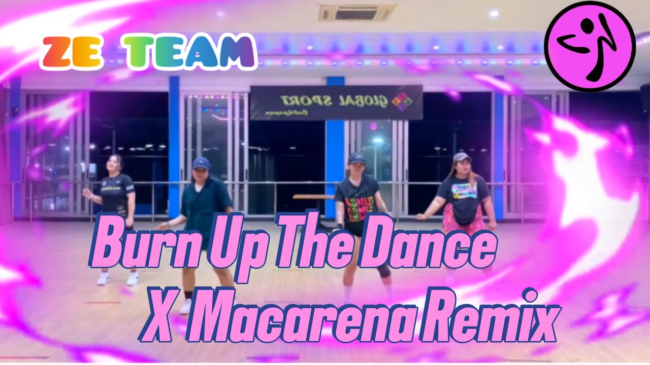 BURN UP THE DANCE X MACARENA REMIX / TIKTOK SONG / ZUMBA / DANCE WORKOUT / AERODANCE / ZE TEAM 💜🖤