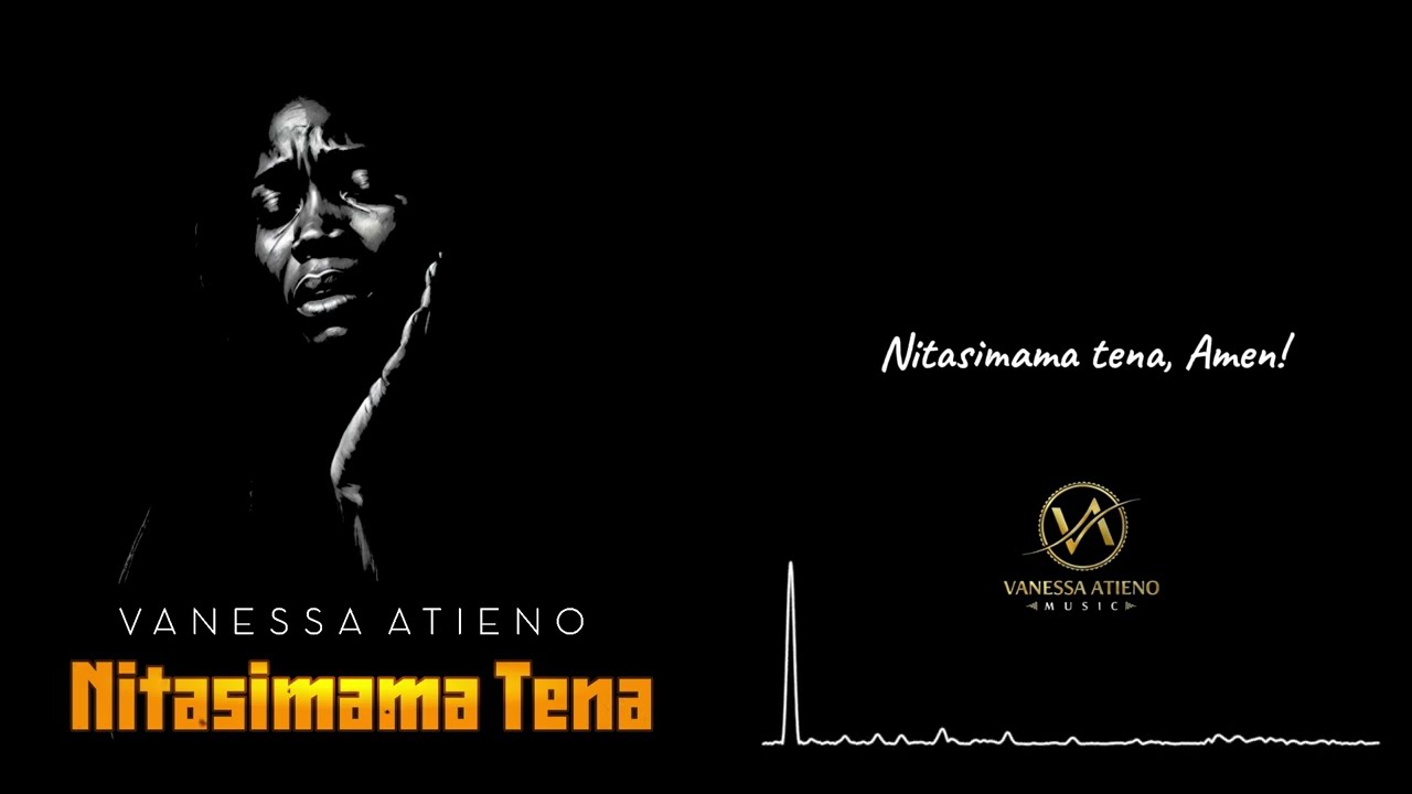 Vanessa Atieno - Nitasimama Tena  (Official Lyric Video)