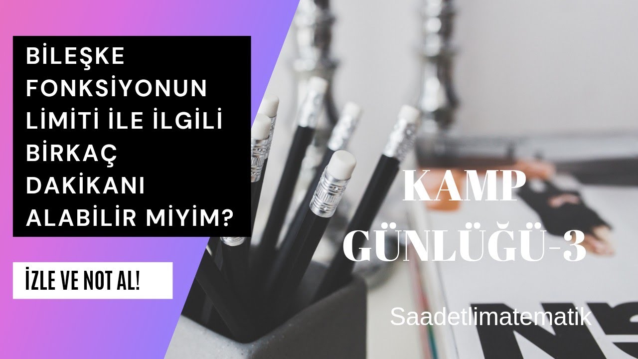 BİLEŞKE FONKSİYONUN LİMİTİ İLE İLGİLİ BİRKA&Ccedil; DAKİKANI ALABİLİR MİYİM?