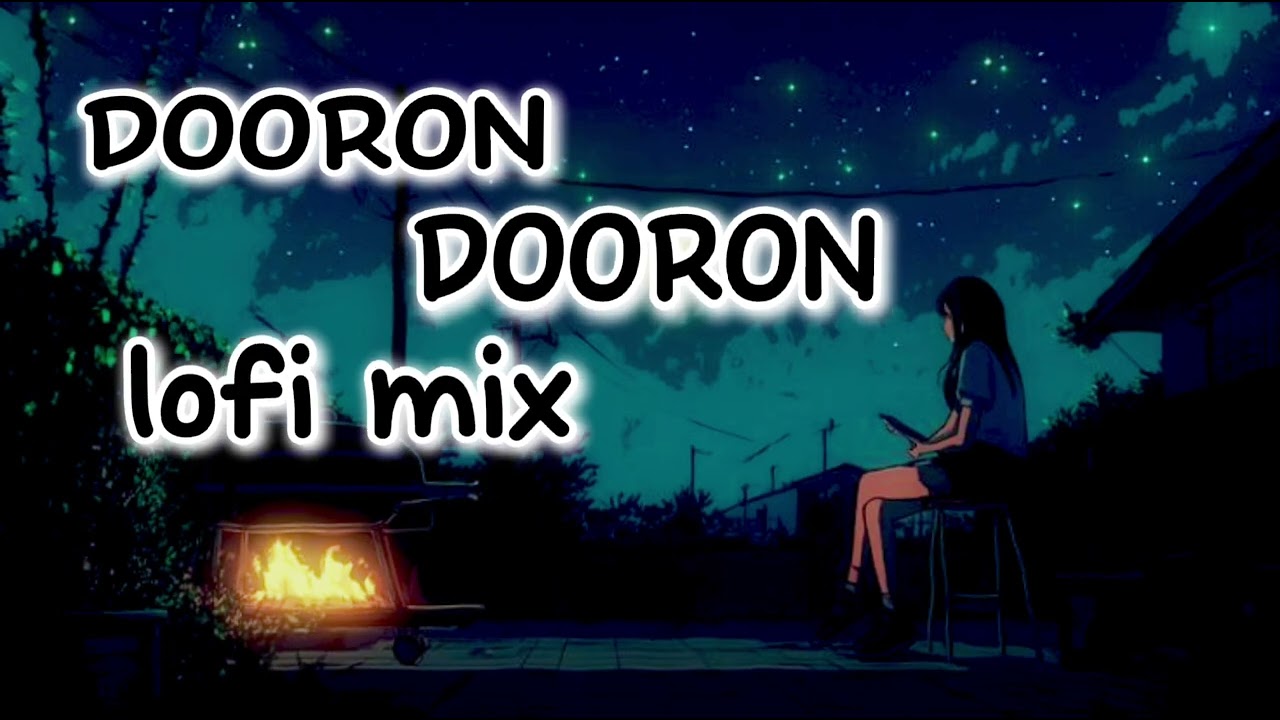 Song dooron dooron– Mood midnight | Lofi Version 🎧