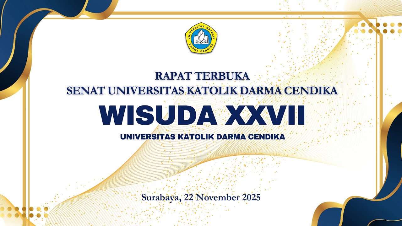 🔴 LIVE RAPAT TERBUKA SENAT DALAM RANGKA WISUDA KE - XXVII UNIVERSITAS KATOLIK DARMA CERNDIKA 2025