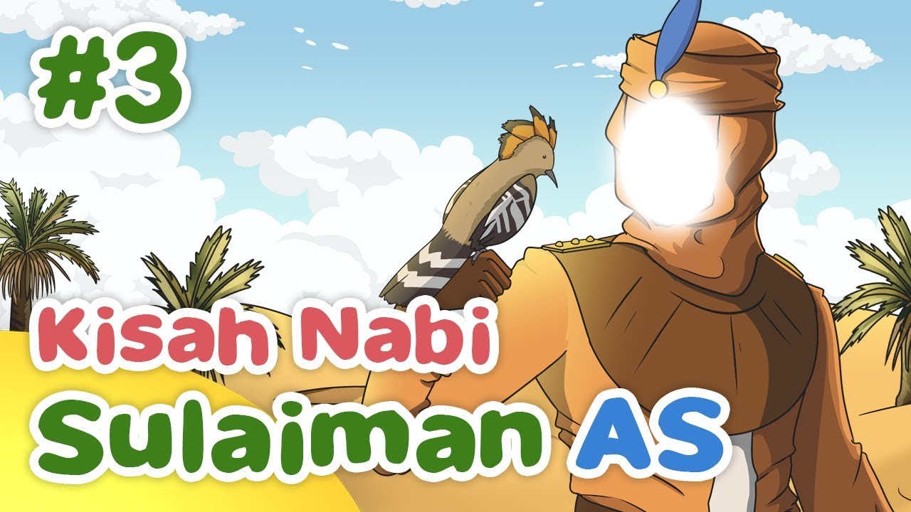 Kisah Nabi Sulaiman AS dengan Burung Hud Hud - Kartun Anak Muslim