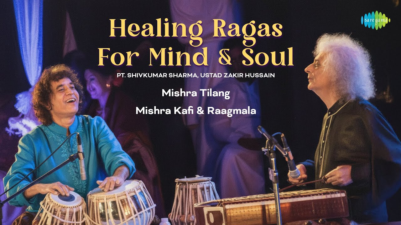 Healing Ragas For Mind & Soul | Pt. Shivkumar Sharma, Ustad Zakir Hussain | Indian Classical Music