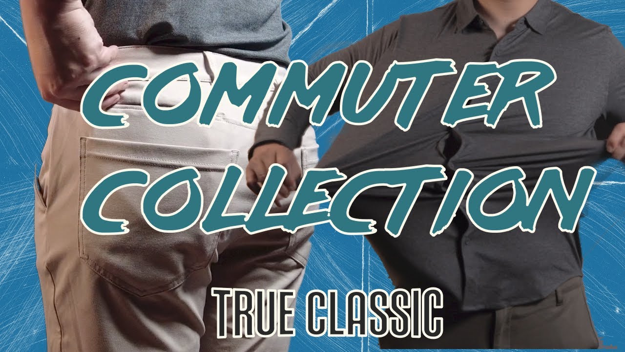 True Classic Commuter Collection Review/Try-on