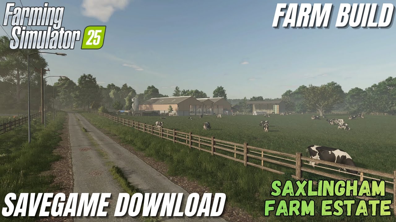 | Savegame Download | Saxlingham Farm Estate | FS25 |