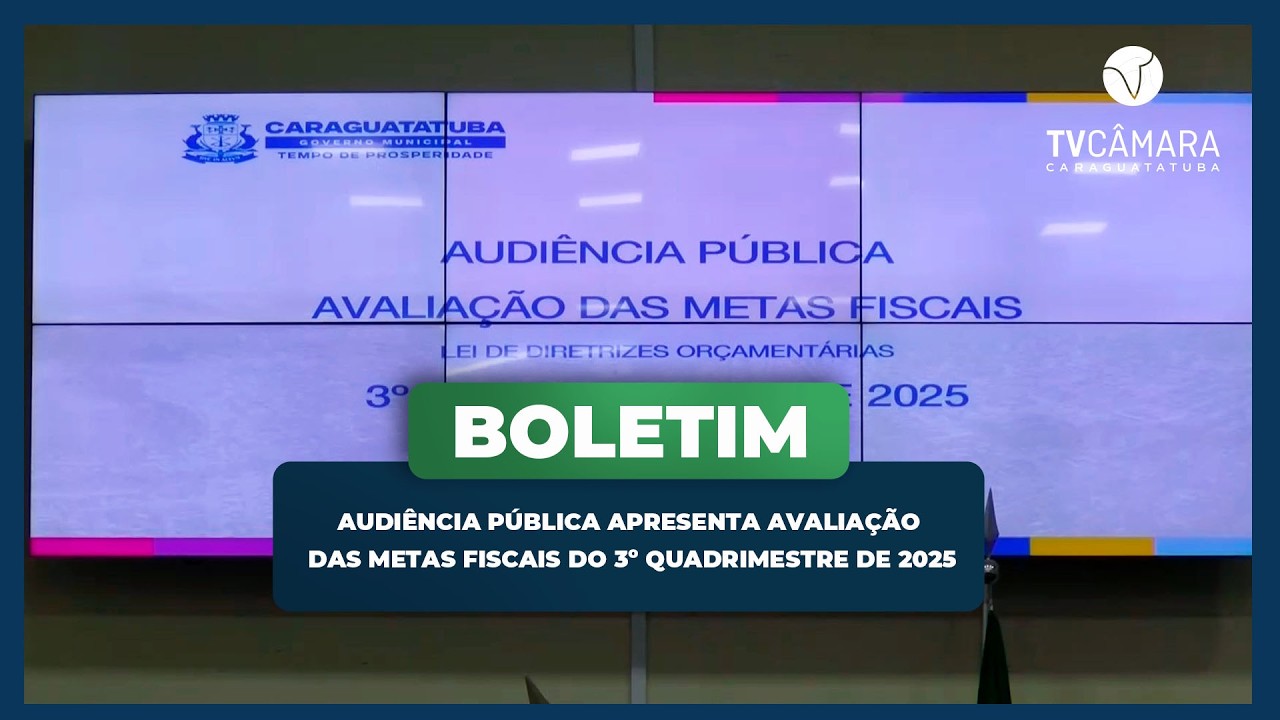 AUDIÊNCIA PÚBLICA APRESENTA AVALIAÇÃO DAS METAS FISCAIS DO 3º QUADRIMESTRE DE 2025